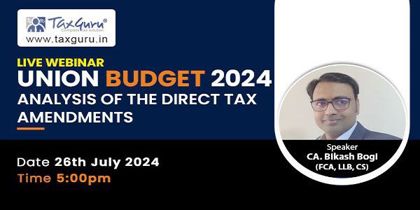 Analysis of Direct Tax Amendments in Union Budget 2024